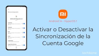 Activar o Desactivar la Sincronización de la Cuenta Google  Xiaomi Android 14  HyperOS 1 [upl. by Vel]