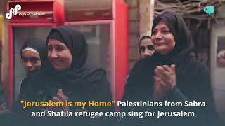 Palestinians from Sabra and Shatila refugee camp sing for the eternal capital of Palestine [upl. by Posner633]