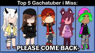 Top 5 Gacha Channel i Miss 😭🖖 [upl. by Darcy130]