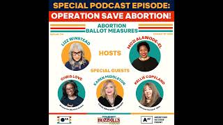 OPERATION SAVE ABORTION Abortion Ballot Measures [upl. by Nirrep293]