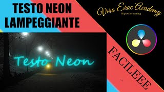 DAVINCI RESOLVE ITA  COME FARE UN TESTO NEON [upl. by Eiduj]