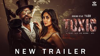 Toxic  Official Trailer  Yash  Sai Pallavi  Kareena Kapoor  Kiara Advani  Kgf 3 Trailer [upl. by Lawley]