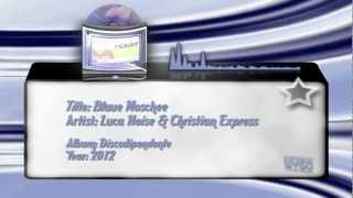 Luca Noise amp Christian Express  Blaue Moschee [upl. by Macdonell]