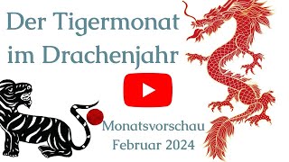 Monatsvorschau für die Chinesischen Tierzeichen für Februar 2024 [upl. by Anadroj607]