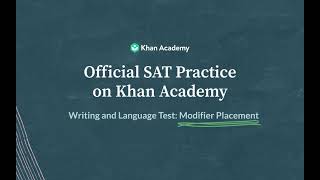 Modifier Placement  Writing and Language test  SAT  Khan Academy [upl. by Annaoy]