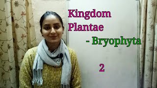 Division Bryophyta  Biological classification part6  Class XI  Lecture 34 [upl. by Stephana144]