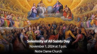 Mass for the Solemnity of All Saints Day  November 1 2024 Notre Dame Church [upl. by Yelyah]