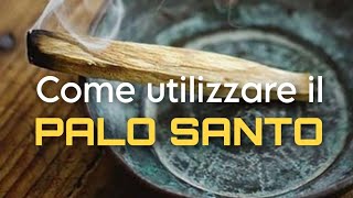 Come utilizzare il palo santo [upl. by Omari510]