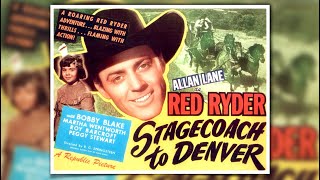 Stagecoach To Denver 1946 Western Allan Lane Red Ryder [upl. by Ydnam]