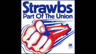 The Strawbs  Part Of The Union [upl. by Nassi922]