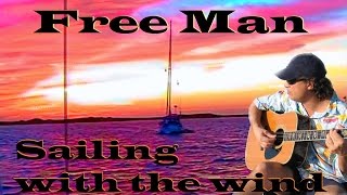 Free Man Sailing With The Wind Trop RockCoastal Americana Music Video by Danny Taddei [upl. by Nodnart769]