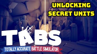 Totally Accurate Battle Simulator TABS  Unlocking All Secret Units [upl. by Naget]