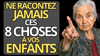 8 Choses que Vous Ne Devriez Jamais Raconter à Vos Enfants  Relations et Vieillissement [upl. by Farnham]