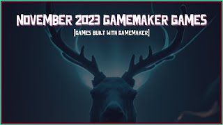 GameMaker Games in November 2023 [upl. by Euqinimod]