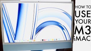 How To Use Your M3 iMac Complete Beginners Guide [upl. by Baler]