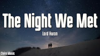 Lord Huron  The night we met lyrics [upl. by Arraes]