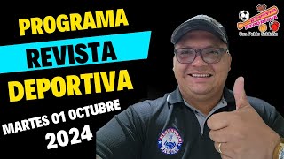 PROGRAMA REVISTA DEPORTIVA  MARTES 01 DE OCTUBRE 2024 [upl. by Oirretna]