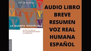 👉🏼LA QUINTA DISCIPLINA AUDIOLIBRO RESUME VOZ REAL HUMANA ESPAÑOL PETER SENGE [upl. by Rasec807]