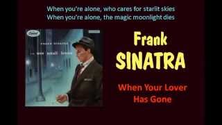 When Your Lover Has Gone Frank Sinatra Lyrics [upl. by Abas]