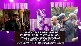 FABREGAS PORTE PLAINTE À FALLY IPUPA AFFAIRE VISA ET DEUIL MIMIE TSHIKEVA MÊME JOUR DU CONCERT [upl. by Atirec]