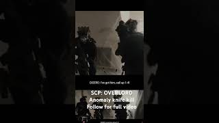 SCP OVERLORD anomaly knife kill Follow for more SCP video reactions lore and more [upl. by Gorton]