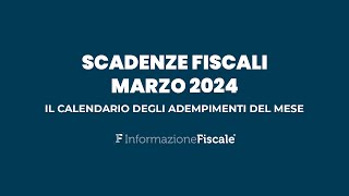 Scadenze fiscali marzo 2024 il calendario degli adempimenti del mese per privati e partite IVA [upl. by Harli435]