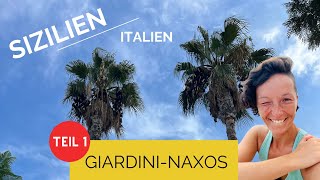 SIZILIEN  ITALIEN  Giardini NAXOS Reisen auf Sizilien TravelVlog Teil 1 [upl. by Shu]