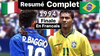 Brésil  Italie  Résumé En Français 🇫🇷HD  Final Coupe Du Monde 1994 USA [upl. by Edualcnaej]