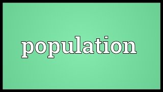 Population Meaning [upl. by Anat]