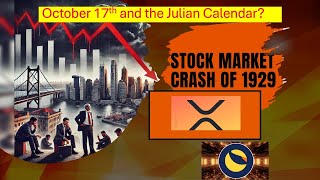 October 17th and the Julian Calendar XRP amp LUNC [upl. by Keyek]