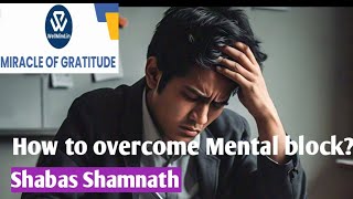 Mircle of Gratitude II how to overcome mental block II wellmindin II Shabas shamanth [upl. by Macdonald]