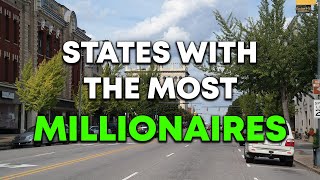 States With The Most Millionaires Per Capita [upl. by Ahsem]