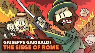 Garibaldi The Siege of Rome  Unifying Italy  Extra History  Part 3 [upl. by Edbert316]