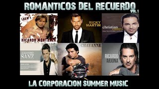 ROMANTICOS DEL RECUERDO LA CORPORACION SUMMER MUSICcristian castroluis miguelricardo arjona [upl. by Cornish527]