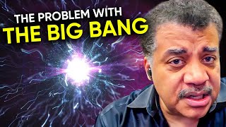 Is the Big Bang Theory Wrong  Neil deGrasse Tyson Explains [upl. by Burdelle545]