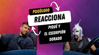 Psicólogo REACCIONA a PIQUE y el Escorpion DORADO [upl. by Kumagai293]