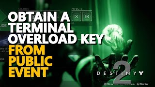 Obtain a Terminal Overload Key Destiny 2 [upl. by Kassia]