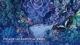 ESPECIALIDAD EN ÉTICA DE LAS INVESTIGACIONES [upl. by Sheppard47]