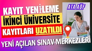 Ata Aöf Güz Dönemi Kayıt Yenileme ve İkinci Üniversite Kayıtları Uzatıldı Yeni Sınav Merkezleri [upl. by Atinid]