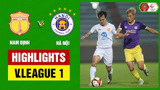 Highlights Nam Định  Hà Nội  quotBữa tiệcquot bóng đá đỉnh cao xoay chuyển siêu kịch tính phút bù giờ [upl. by Hodgkinson]