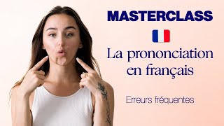 Masterclass  French Pronunciation common mistakes [upl. by Guthrie]