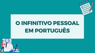 O Infinitivo Pessoal em Português tudo explicado [upl. by Audette]