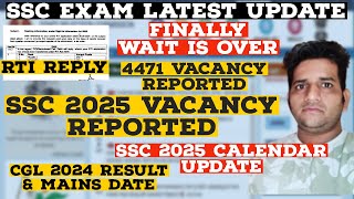 SSC Exams 2025 Vacancy Reported 😱 4471 Vacancy Out 🔥 SSC CGL 2024 Mains Date ✅ SSC Calendar 2025 🔥 [upl. by Anertal]