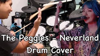 THE PEGGIES  NEVERLAND「ネバーランド」 DRUM COVER [upl. by Glen]