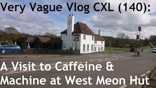 Very Vague Vlog CXL 140 A Trip to Caffeine amp Machine quotThe Hutquot at West Meon Hut [upl. by Ekihc]