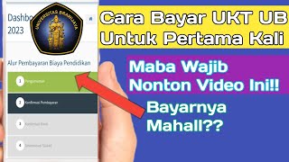 Cara Bayar UKT UB Untuk Pertama Kali  Maba 2023 Wajib Tahun Ini [upl. by Thar]