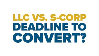 LLC vs S Corp  DEADLINE TO CONVERT Dont Miss the Savings [upl. by Lamahj912]