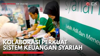 Kolaborasi Perkuat Sistem Keuangan Syariah  IDX CHANNEL [upl. by Nogam]