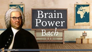 Bach  Classical Music for Brain Power [upl. by Beeck]