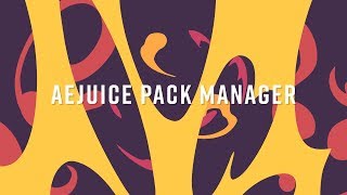 AEJuice Pack Manager 3 FREE PLUGIN FOR AFTER EFFECTS [upl. by Bill]